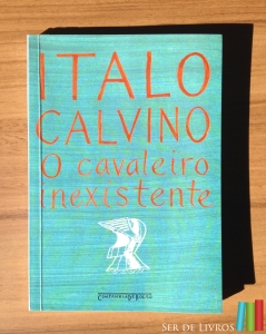 O Cavaleiro Inexistente, de Italo Calvino 2
