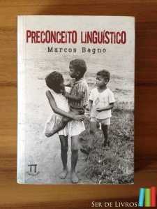 Preconceito Linguístico, de Marcos Bagno 2